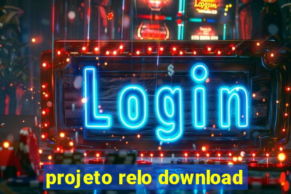 projeto relo download